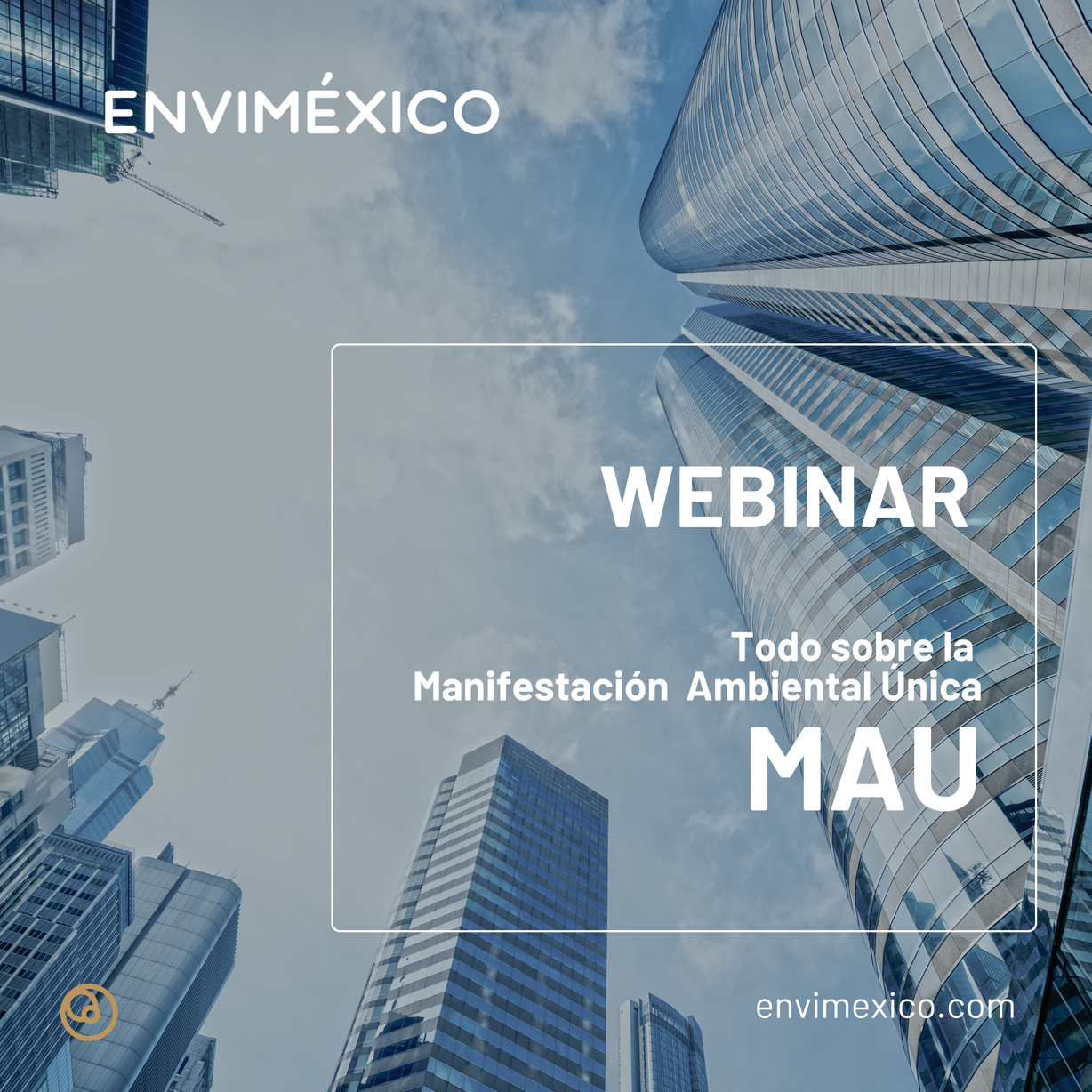 Registro al Webinar "Manifestación Ambiental Única (MAU 2025)"